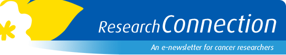 Research Connection: A newsletter for 

cancer researchers
