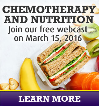 Chemotherapy and Nutrition. Join our free webcast on March 15, 2016. Learn More.
