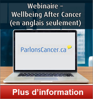 Webinaire – Wellbeing After Cancer (en anglais seulement)